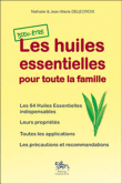 Les huiles essentielles pour toute la famille&nbsp;-&nbsp;Nathalie Delecroix, Jean-Marie Delecroix