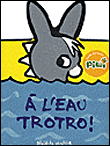 A l'eau Trotro !&nbsp;-&nbsp;Bénédicte Guettier