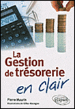 Gestion de trésorerie en clair&nbsp;-&nbsp;Pierre Maurin