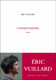 Conquistadors&nbsp;-&nbsp;Eric Vuillard