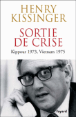Sortie de crise&nbsp;-&nbsp;Henry Kissinger