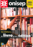 Les métiers du livre et de l'édition&nbsp;-&nbsp;Collectif