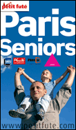 Petit Futé Paris seniors&nbsp;-&nbsp;Collectif