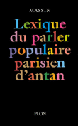 Lexique du parler populaire parisien d'antan&nbsp;-&nbsp;Massin