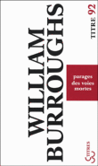 Parages des voies mortes&nbsp;-&nbsp;William Seward Burroughs