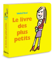 Le livre des plus petits&nbsp;-&nbsp;Soledad Bravi