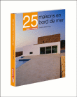 25 maisons au bord de la mer&nbsp;-&nbsp;Christine Desmoulins