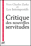 Critique des nouvelles servitudes&nbsp;-&nbsp;Yves Charles Zarka, Les Intempestifs