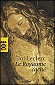 Le Royaume caché&nbsp;-&nbsp;Eloi Leclerc