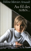 Au fil des notes...&nbsp;-&nbsp;Hélène Mercier-Arnault