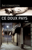 Ce doux pays&nbsp;-&nbsp;Ake Edwardson