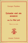 Léonie est en avance ou Le Mal joli&nbsp;-&nbsp;Georges Feydeau