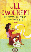 Le prochain truc sur ma liste&nbsp;-&nbsp;Jill Smolinski