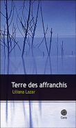 Terres des affranchis&nbsp;-&nbsp;Liliana Lazar