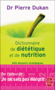 Dictionnaire de diététique et de nutrition&nbsp;-&nbsp;Pierre Dukan