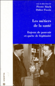 Metiers de la sante enjeux de pouvoir et quete de legitimite