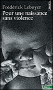 Pour une naissance sans violence&nbsp;-&nbsp;Frédérick Leboyer