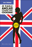 Je parle anglais comme une cochonne&nbsp;-&nbsp;Nick Tammer