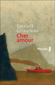 Cher amour&nbsp;-&nbsp;Bernard Giraudeau