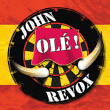 John Revox&nbsp;-&nbsp;Olé !