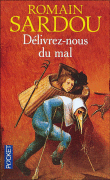 Délivrez-nous du mal&nbsp;-&nbsp;Romain Sardou