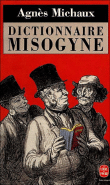 Dictionnaire misogyne&nbsp;-&nbsp;Agnès Michaux