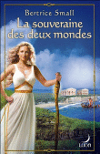 La souveraine des deux mondes&nbsp;-&nbsp;Beatrice Small