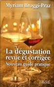 La dégustation revue et corrigée&nbsp;-&nbsp;Myriam Broggi