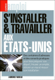 S'installer et travailler aux Etats-Unis 2008-2009&nbsp;-&nbsp;Laurence Nadeau