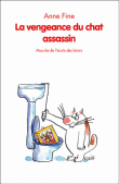 La vengeance du chat assassin&nbsp;-&nbsp;Anne Fine, Véronique Deiss
