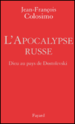 L'apocalypse russe&nbsp;-&nbsp;Jean-François Colosimo