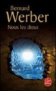 Nous les dieux, T1&nbsp;-&nbsp;Bernard Werber