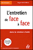 Entretien de face à face dans la relation d'aide&nbsp;-&nbsp;Roger Mucchielli