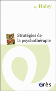 Stratégies de la psychothérapie&nbsp;-&nbsp;Jay Haley