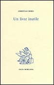 Un livre inutile&nbsp;-&nbsp;Christian Bobin