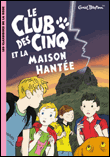 Le Club des Cinq - Le Club des Cinq et la maison hantée