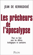 Les prêcheurs de l'apocalypse&nbsp;-&nbsp;Jean de Kervasdoué