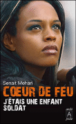 Coeur de feu : j'étais une enfant soldat&nbsp;-&nbsp;Senait G. Mehari