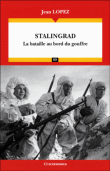 Stalingrad : la bataille au bord du gouffre&nbsp;-&nbsp;Jean Lopez