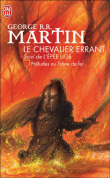 Le chevalier errant, suivi de L'épée lige&nbsp;-&nbsp;George R. R. Martin