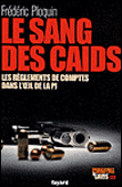 Le sang des caïds&nbsp;-&nbsp;Frédéric Ploquin