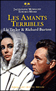 Liz Taylor et Richard Burton, les amants terribles&nbsp;-&nbsp;Jacqueline Monsigny, Edward Meeks