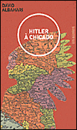Hitler à Chicago&nbsp;-&nbsp;David Albahari