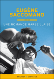 Une romance marseillaise&nbsp;-&nbsp;Eugène Saccomano