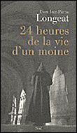 Vingt-quatre heures de la vie d'un moine
