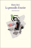 La grenouille d'encrier&nbsp;-&nbsp;Béatrix Beck