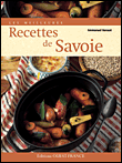 Les meilleures recettes de Savoie&nbsp;-&nbsp;Emmanuel Renaud, Didier Benaouda