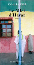 Le miel d'Harar&nbsp;-&nbsp;Camilla Gibb