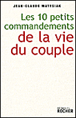Les dix commandements de la vie conjugale