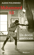 Mohammed Ali, un destin américain